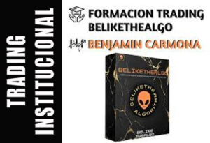 CURSO DE TRADING BELIKETHEALGO VERSION 2.0 (2025) BENJAMIN CARMONA